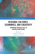 Regional Cultures, Economies, And Creativity edito da Taylor & Francis Ltd