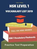 Hsk Level 1 Vocabulary List 2019: Hsk Practice Test Preparation for Level 1. Full Vocab Flashcards Standard Course Which di Chen Li Wang edito da INDEPENDENTLY PUBLISHED