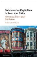 Collaborative Capitalism in American Cities di Rashmi Dyal-Chand edito da Cambridge University Press