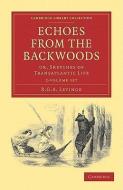 Echoes From The Backwoods 2 Volume Set di R. G. A. Levinge edito da Cambridge University Press