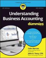 Understanding Business Accounting For Dummies - UK di Colin Barrow, John A. Tracy edito da John Wiley & Sons Inc