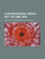 Congressional Serial Set Volume 5828 di United States Government Office edito da Rarebooksclub.com