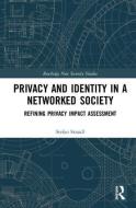 Privacy and Identity in a Networked Society di Stefan Strauss edito da Taylor & Francis Ltd