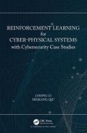Reinforcement Learning for Cyber-Physical Systems di Chong Li, Meikang Qiu edito da Taylor & Francis Ltd