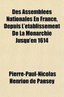 Des Assembl Es Nationales En France, Dep di Pierre-Paul-Nicolas Henrion De Pansey edito da General Books