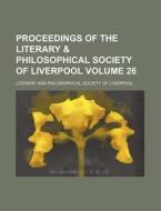 Proceedings Of The Literary di Literary Liverpool edito da Rarebooksclub.com