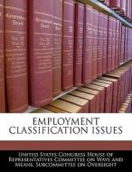 Employment Classification Issues edito da Bibliogov