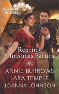 Regency Christmas Parties di Annie Burrows, Lara Temple, Joanna Johnson edito da HQN BOOKS