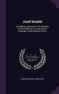 Josef Israels di Frank Wakeley Gunsaulus edito da Palala Press
