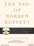 The Tao of Warren Buffett: Warren Buffett's Words of Wisdom: Quotations and Interpretations to Help Guide You to Billionaire Wealth and Enlighten di Mary Buffett, David Clark edito da Tantor Media Inc