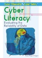 Cyber Literacy: Evaluating the Reliability of Data di Susan R. Gregson edito da Rosen Central