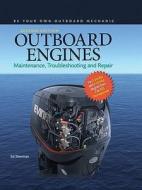 Outboard Engines di Ed Sherman edito da Bloomsbury Publishing Plc