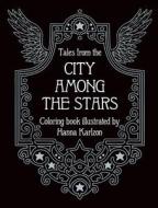 Tales From The City Among The Stars di Hanna Karlzon edito da Gibbs M. Smith Inc