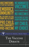 The Vaccine Debate di Tish Davidson edito da GREENWOOD PUB GROUP