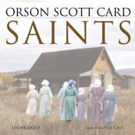 Saints di Orson Scott Card, A. Full Cast edito da Blackstone Audiobooks