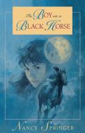 The Boy On A Black Horse di Nancy Springer edito da Simon & Schuster Children\'s Publishing