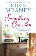 Something in Common di Roisin Meaney edito da Hachette Books Ireland