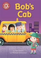 Reading Champion: Bob's Cab di Sue Graves, Franklin Watts edito da Hachette Children's Group