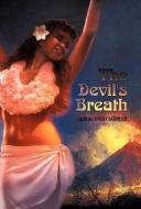 The Devil's Breath di Dahn Alexander Batchelor edito da AUTHORHOUSE