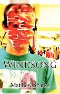 Windsong di Matthew Sparks edito da America Star Books