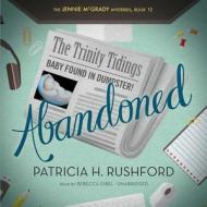 Abandoned di Patricia H. Rushford edito da Blackstone Audiobooks