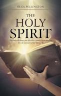 The Holy Spirit di Olga Pellington edito da Westbow Press