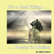It's a God Thing di Debra Dawn edito da Createspace