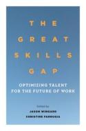 The Future of Work: Optimizing the Talent Pipeline edito da STANFORD BUSINESS BOOKS