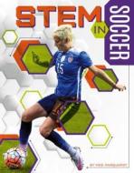 STEM in Soccer di Meg Marquardt edito da SPORTSZONE