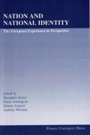 Nation and National Identity: The European Experience in Perspective edito da PURDUE UNIV PR