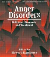 Anger Disorders di H. Kassinove, Howard Kassinove edito da Taylor & Francis Inc