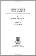 Interpreting the Universe di John Macmurray edito da HUMANITY BOOKS