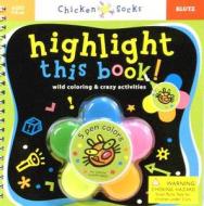 Highlight This Book! [With 5 Color Highlighter Pen] edito da Klutz