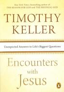 Encounters with Jesus di Timothy Keller edito da Penguin LCC US