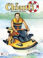Chianti the Dog: Adventures at Lake George di Marine Dipaola edito da Tate Publishing & Enterprises