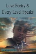 Love poetry & Every level speaks di Michael Anthony Caldwell JR. edito da Avid Readers Publishing Group