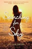 Searching for Sky di Jillian Cantor edito da Bloomsbury U.S.A. Children's Books