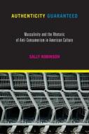 Authenticity Guaranteed di Sally Robinson edito da University of Massachusetts Press