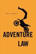 Adventure and the Law di Cecil C. Kuhne edito da AMER BAR ASSN
