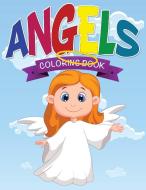 Angels Coloring Book di Speedy Publishing Llc edito da Speedy Publishing LLC