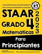 Staar Grado 4 Matemáticas Para Principiantes di Reza Nazari edito da Arpress
