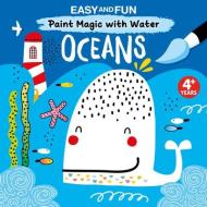 Easy and Fun Paint Magic with Water: Oceans di Clorophyl Editions edito da FOX CHAPEL PUB CO INC