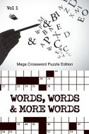 Words, Words & More Words Vol 1 di Speedy Publishing Llc edito da Speedy Publishing LLC