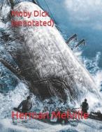 Moby Dick (Annotated) di Herman Melville edito da LIGHTNING SOURCE INC