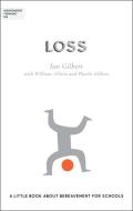 Independent Thinking On Loss di Gilbert Ian Gilbert edito da Independent Thinking Press