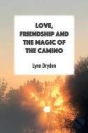 Love, Friendship and the Magic of the Camino di Lynn Dryden edito da Brilliant Publications