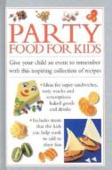 Css Party Food For Kids edito da Southwater Publishing*