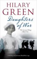 Daughters Of War di Hilary Green edito da Severn House Publishers Ltd