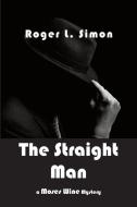 The Straight Man di Roger L. Simon edito da iPicturebooks