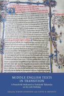 Middle English Texts in Transition - A Festschrift dedicated to Toshiyuki Takamiya on his 70th birthday di Simon Horobin edito da York Medieval Press